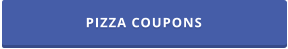 PIZZA COUPONS